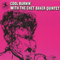 Cool Burnin\' with the Chet Baker Quintet