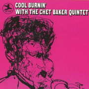 Cool Burnin\' with the Chet Baker Quintet