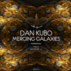Dan Kubo - Merging Galaxies (Peet 'Depth of Galaxy' Remix)