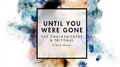 Until You Were Gone (Skrux & Saturn Remix)专辑