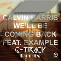 We\'ll Be Coming Back (G-Tracy Remix)