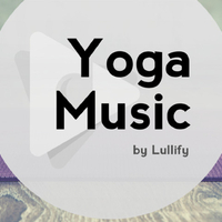 Yoga Music by Lullify资料,Yoga Music by Lullify最新歌曲,Yoga Music by LullifyMV视频,Yoga Music by Lullify音乐专辑,Yoga Music by Lullify好听的歌