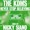 The Kdms - Never Stop Believing (Nicky Siano Jaguar Remix)