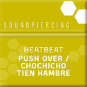 Push Over & Chochicho Tiene Hambre专辑