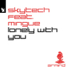 Skytech - Lonely With You (Extended Mix)