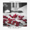 Danny Asroff - Body on My Body (feat. Chloe Gendrow)