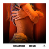 Lucca Pérez - You Lie