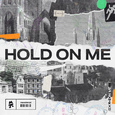 HOLD ON ME