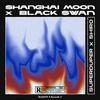 Shiro - SHANGAÏ MOON x BLACK SWAN (feat. Super Duper)