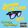 Shwayze - Corona and Lime