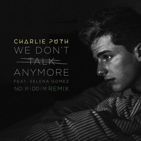 We Don't Talk Anymore (No Riddim Remix) 海报