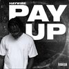 Haywire - Pay Up
