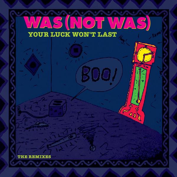 Your Luck Won\'t Last (The Remixes)专辑