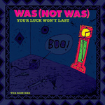 Your Luck Won\'t Last (The Remixes)专辑