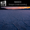 Rassco - 'Deeper Understanding'