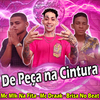 Mc Draak - De Peça na Cintura