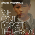 We Can\'t Forget The Reason