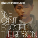 We Can\'t Forget The Reason专辑