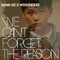 We Can\'t Forget The Reason专辑