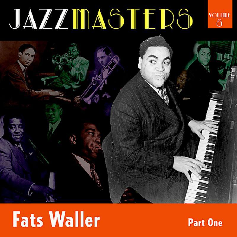 Jazzmasters Vol 8 - Fats Waller - Part 1专辑