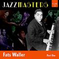 Jazzmasters Vol 8 - Fats Waller - Part 1