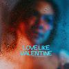 Certified Tay - LOVE LIKE VALENTINE (feat. Foy Vance & Valentin Silvestrov)