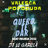 DJ LC Garcia - QUERO TE DAR - VERSÃO 2022 BEAT FODA
