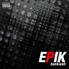 Epik - Nothin's Gonna Stop Me