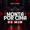 DJ Papùh - Monta por Cima de Mim