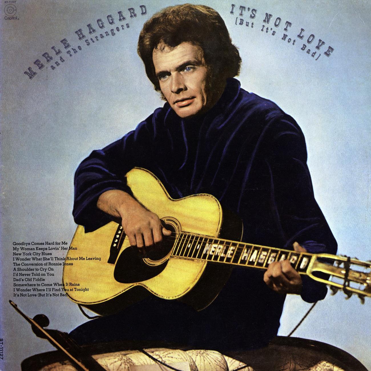 it"s not love (but it"s not bad) - merle haggard