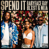 Babyface Ray - Spend It