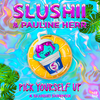 Slushii - Pick Yourself Up