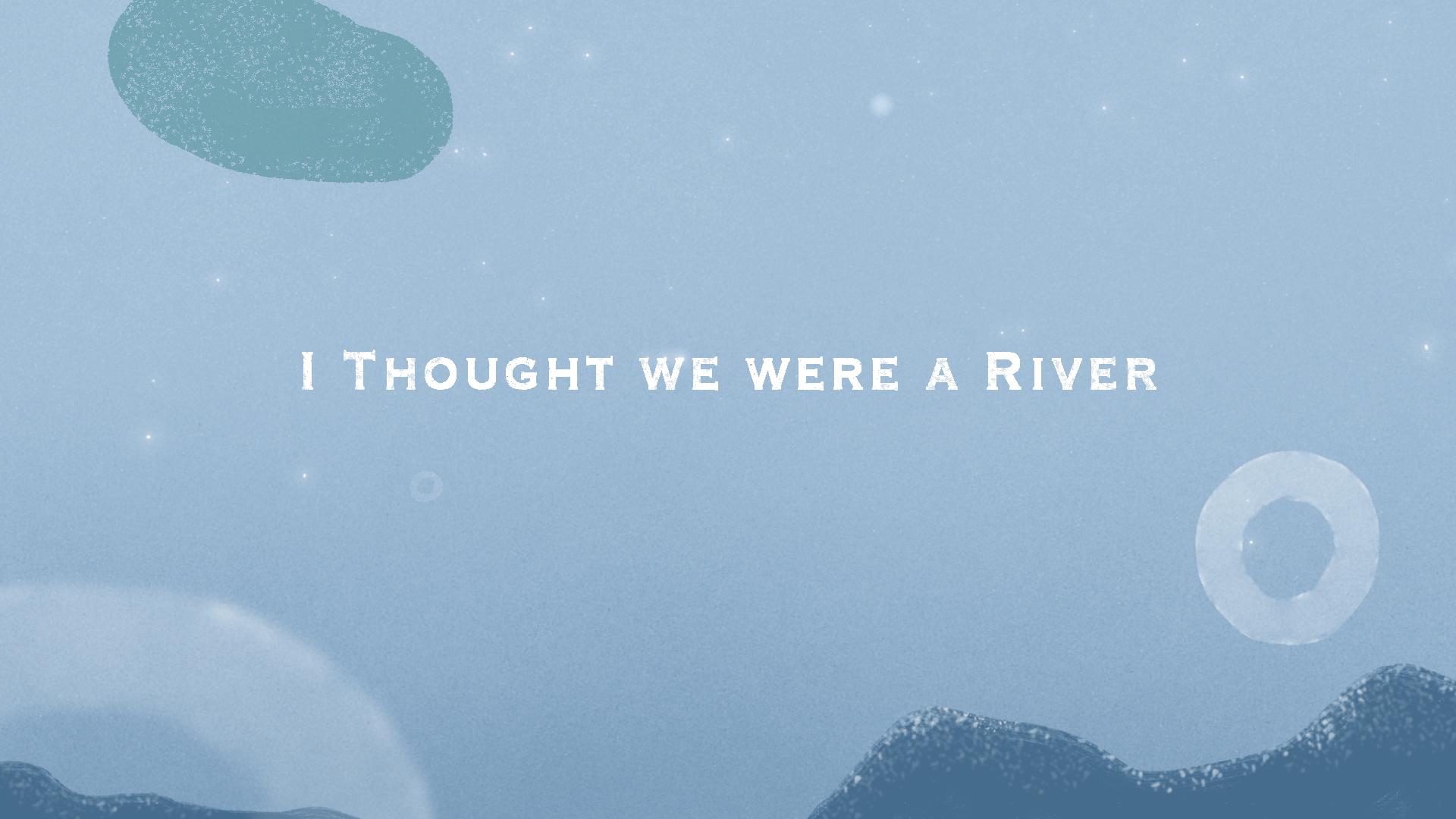 Josh Pyke - I Thought We Were a River