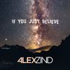 Alex Zind - If You Just Believe