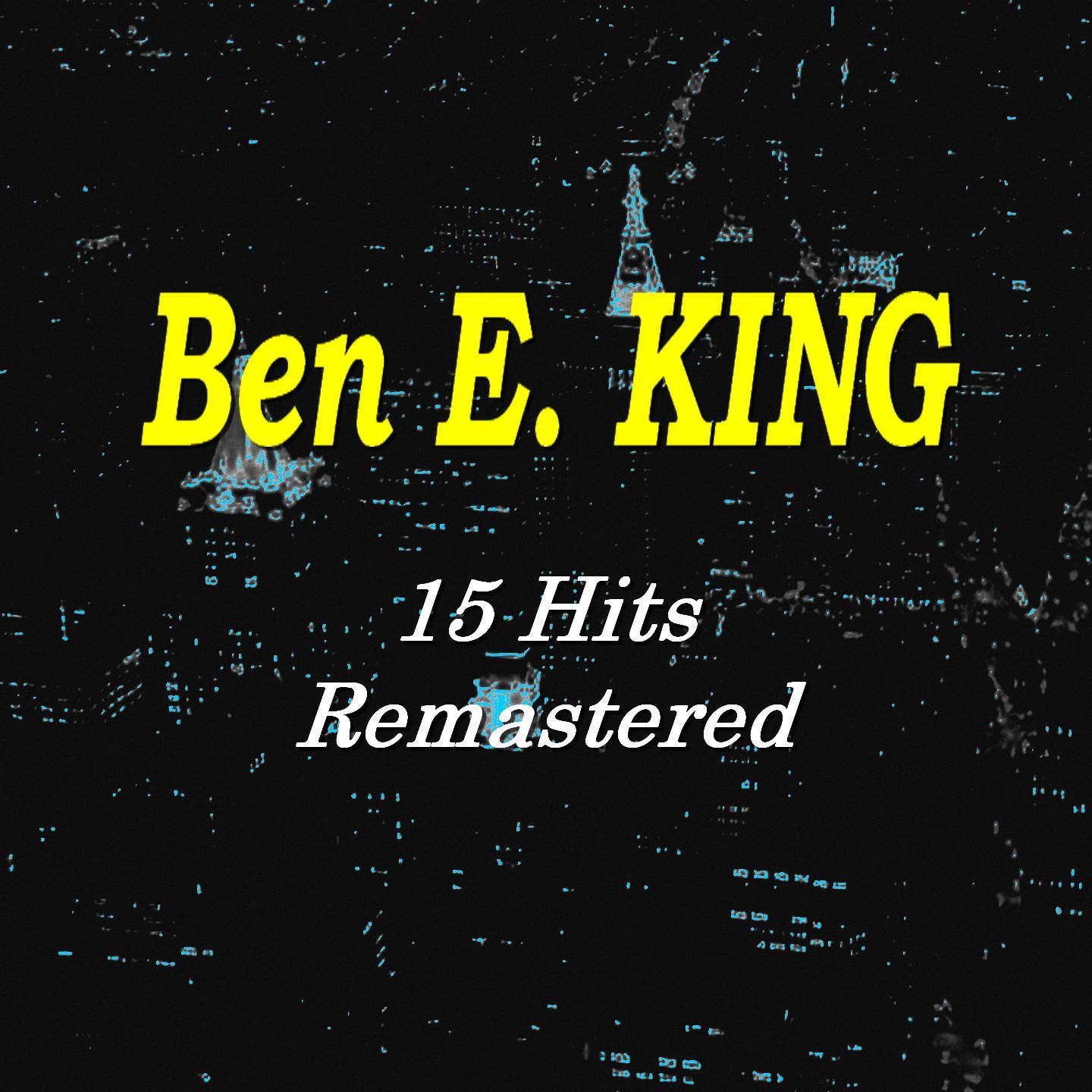 Ben E. King (15 Hits-Remastered)专辑