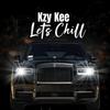 Kzy Kee - Let's Chill