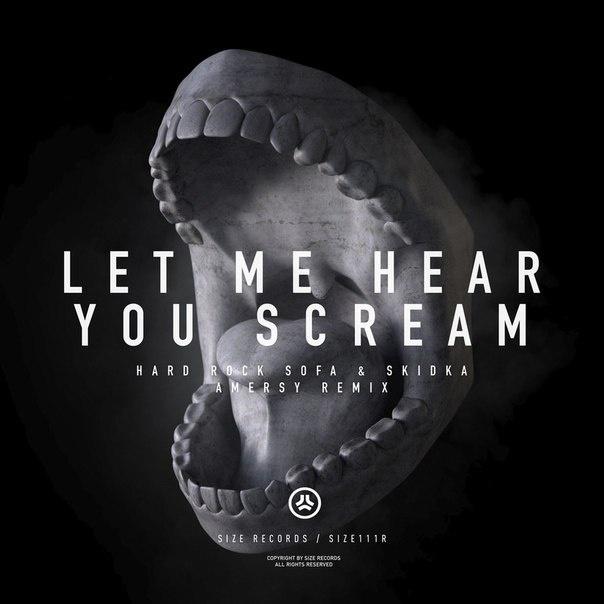 Let Me Hear You Scream (Amersy Remix)专辑