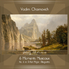 Vadim Chaimovich - 6 Moments Musicaux