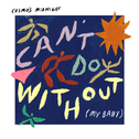 Can't Do Without (My Baby)专辑