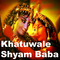 Khatuwale Shyam Baba专辑