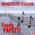 Monografie italiane: Fausto Papetti, Vol. 3