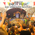 Enjoy Music (Kav Verhouzer Bootleg)专辑