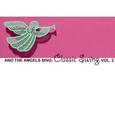 And the Angels Sing: Classic Swing, Vol. 2