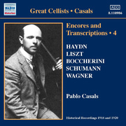 CASALS, Pablo: Encores and Transcriptions, Vol. 4: Complete Acoustic Recordings, Part 2 (1916-1920)