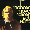 Nobody Move Nobody Get Hurt专辑