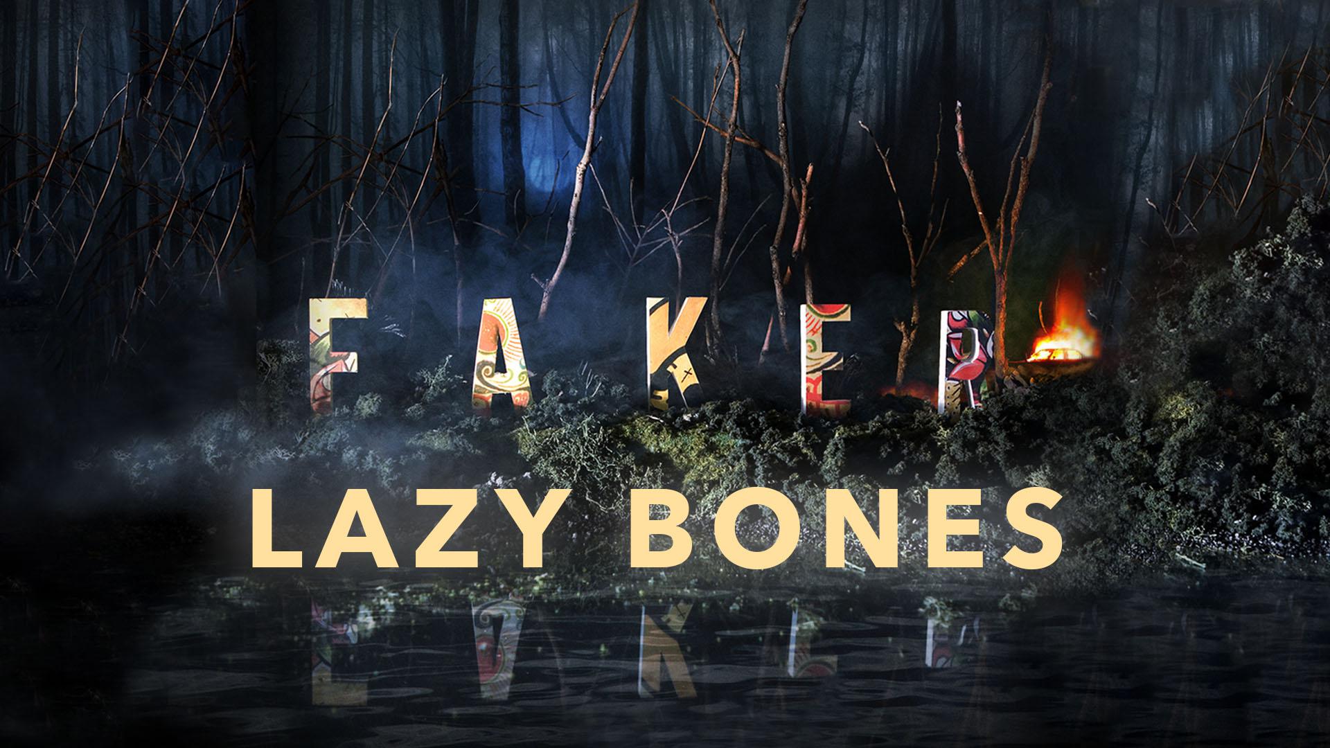 Faker - Lazy Bones (Audio)