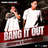 JayTenfoe - Bang It Out