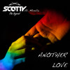 Scotty - Another Love (Extended)