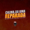 MC Gabluca - Calma, da uma Reparada