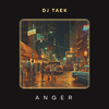 Dj Taek - Anger